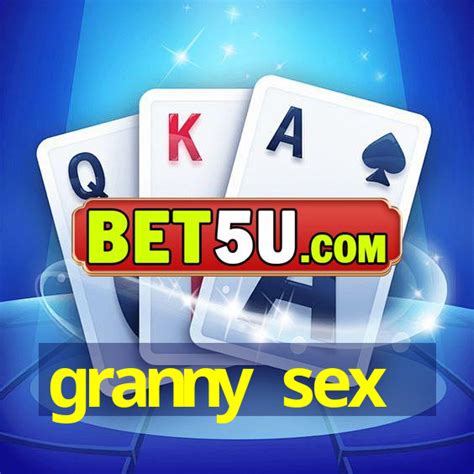 Granny sex